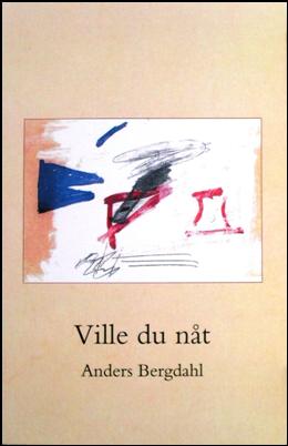 Foto i 4-f�rg av omslaget till Anders Bergdahls bok "Ville du n�t". Illustrationen �r en akvarell m�lad av f�rfattaren.